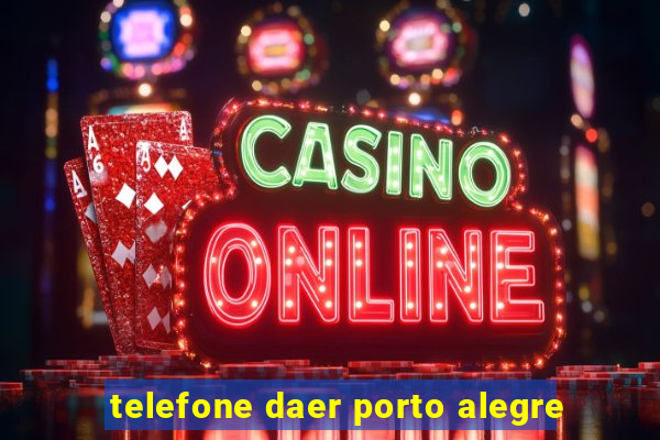 telefone daer porto alegre